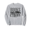 Books And Coffee Reading Sweatshirt - Trendy Graphic for Adults - T-Shirt, Sweatshirt, Hoodie