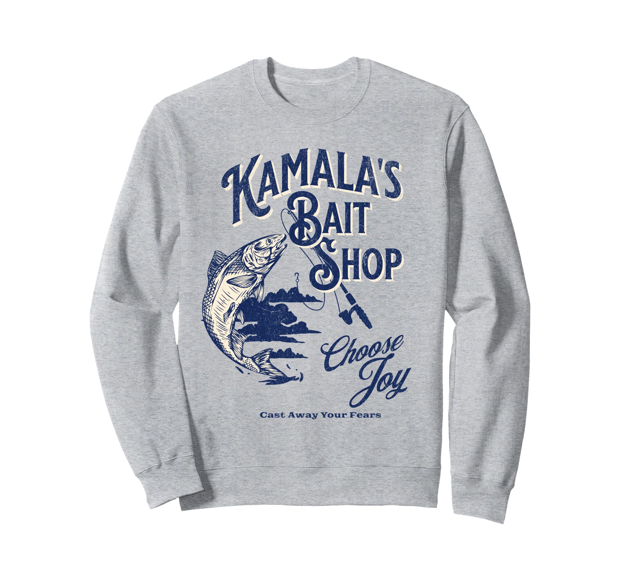 Kamalas Bait Shop Harris Choose Joy Sweatshirt - Unique Graphic Unisex - T-Shirt, Sweatshirt, Hoodie