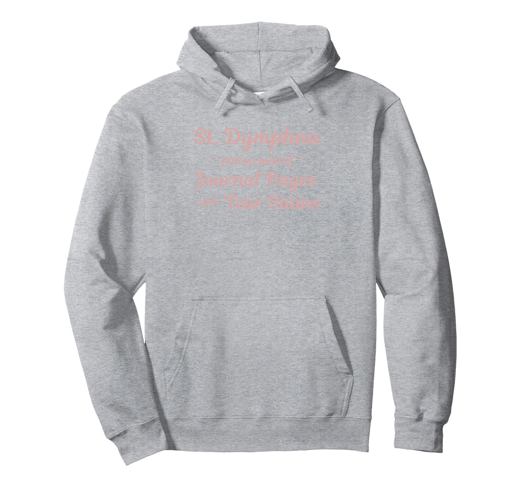 St Dymphna Catholic Journaling And Tears Hoodie - Streetwear Style Unisex - T-Shirt, Sweatshirt, Hoodie