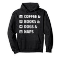 Coffee And Books Funny Drinker Hoodie - Graphic Print Unisex - T-Shirt, Sweatshirt, Hoodie
