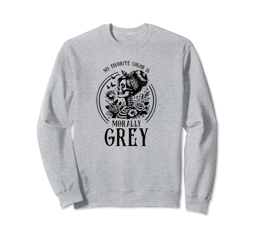 Morally Grey Funny Reading Gift Book Sweatshirt - Custom Art Print Unisex - T-Shirt, Sweatshirt, Hoodie