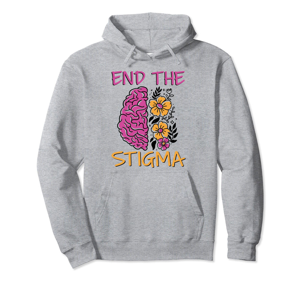 End Stigma Depression Anxiety Mental Health Hoodie - Unique Graphic Unisex - T-Shirt, Sweatshirt, Hoodie