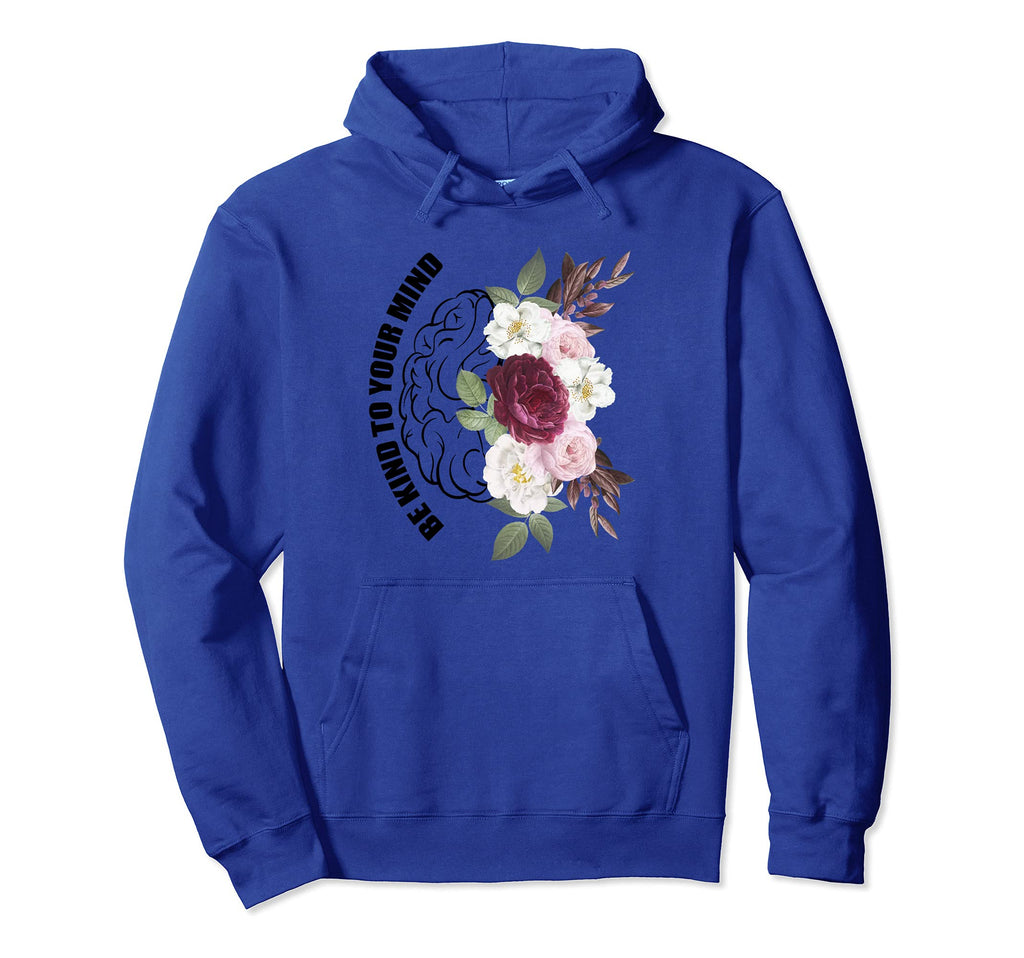 Mental Health Awareness Floral Be Kind Hoodie - Trendy Graphic for Adults - T-Shirt, Sweatshirt, Hoodie
