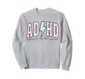 Adhd Funny Mental Health Sweatshirt - Graphic Print Men Women - T-Shirt, Sweatshirt, Hoodie