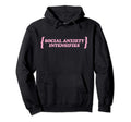 Social Anxiety Intensifies Creepy Hoodie - Novelty Apparel for Adults - T-Shirt, Sweatshirt, Hoodie