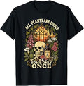 All Plants are Edible Some Only Once Vintage Botanical Skull T-Shirt Unisex T-shirt, Sweatshirt, Hoodie, Long Sleeve Tee - T-Shirt, Sweatshirt, Hoodie