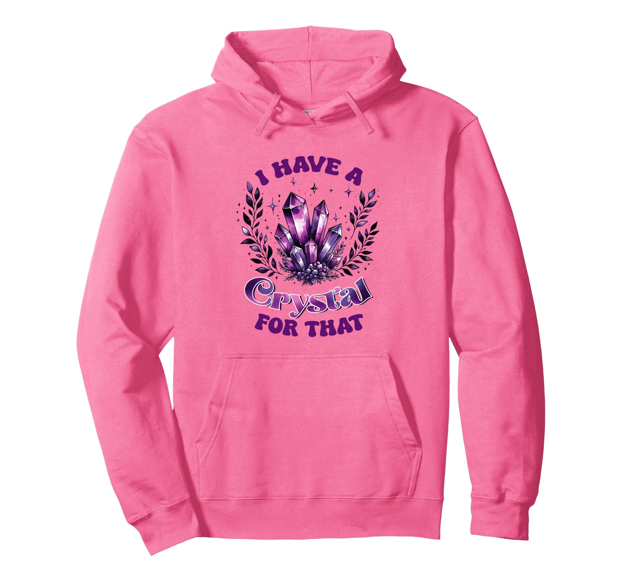 I Have Crystal That Spiritual Energy Hoodie - Unique Graphic for Adults - T-Shirt, Sweatshirt, Hoodie