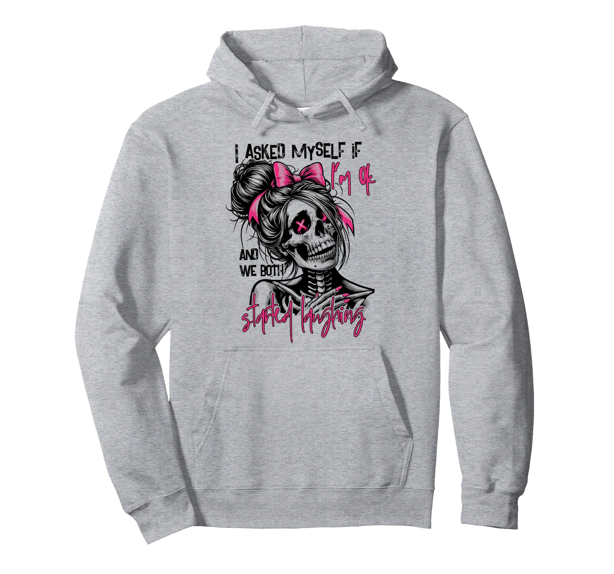 I Asked Myself If Im Ok And We Both Hoodie - Aesthetic Graphic Unisex - T-Shirt, Sweatshirt, Hoodie