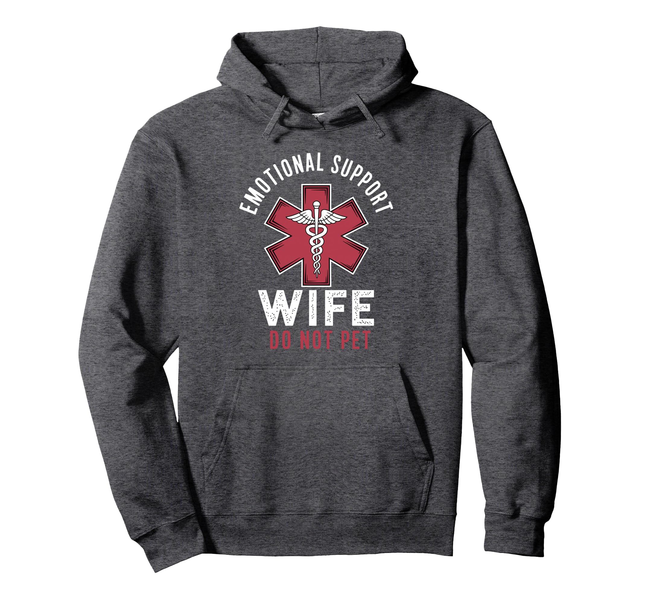 Funny Emotional Support Wife Do Not Pet Hoodie - Unique Graphic Men Women - T-Shirt, Sweatshirt, Hoodie