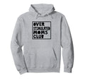 Overstimulated Moms Club Funny Hoodie - Aesthetic Graphic for Adults - T-Shirt, Sweatshirt, Hoodie