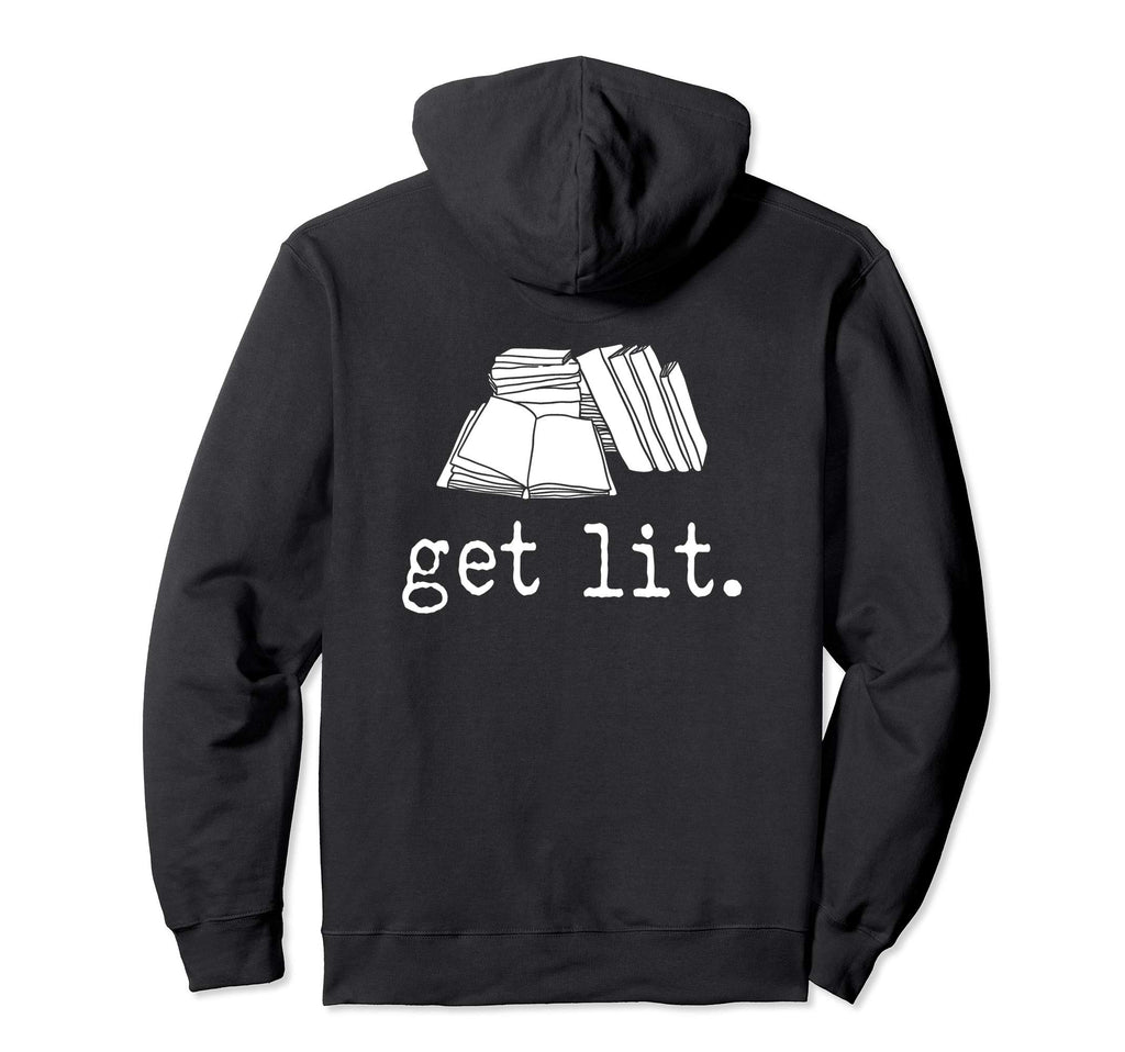 Book Lover Reading Gift Get Lit Literature Hoodie - Novelty Apparel Unisex - T-Shirt, Sweatshirt, Hoodie