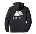 Book Lover Reading Gift Get Lit Literature Hoodie - Novelty Apparel Unisex - T-Shirt, Sweatshirt, Hoodie