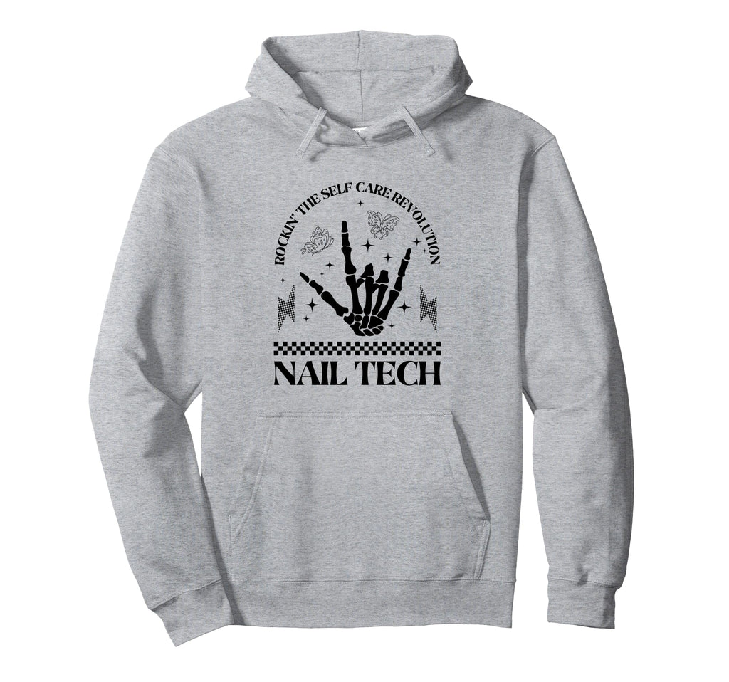 Nail Tech Rockin Self Care Revolution Nail Hoodie - Unique Graphic Unisex - T-Shirt, Sweatshirt, Hoodie