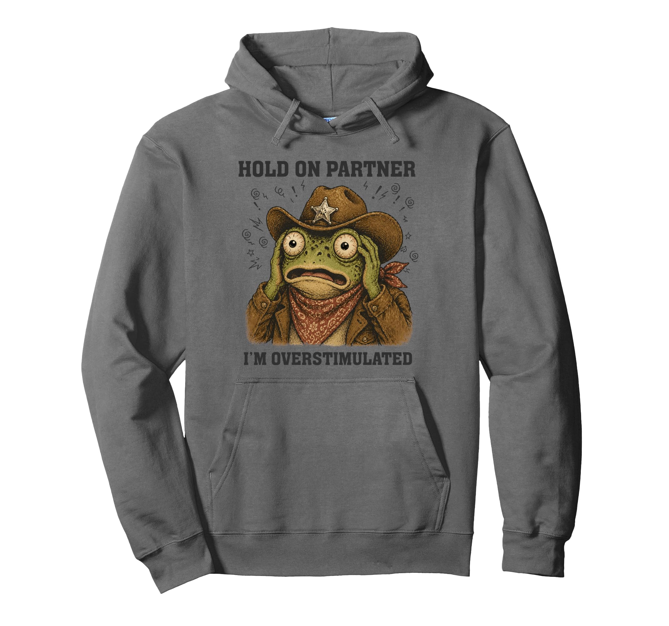 Hold Partner Im Overstimulated Hoodie - Fun Novelty Design for Adults - T-Shirt, Sweatshirt, Hoodie
