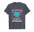 Team Overstimulated Always Winning T-Shirt - Unique Graphic for Adults - T-Shirt, Sweatshirt, Hoodie