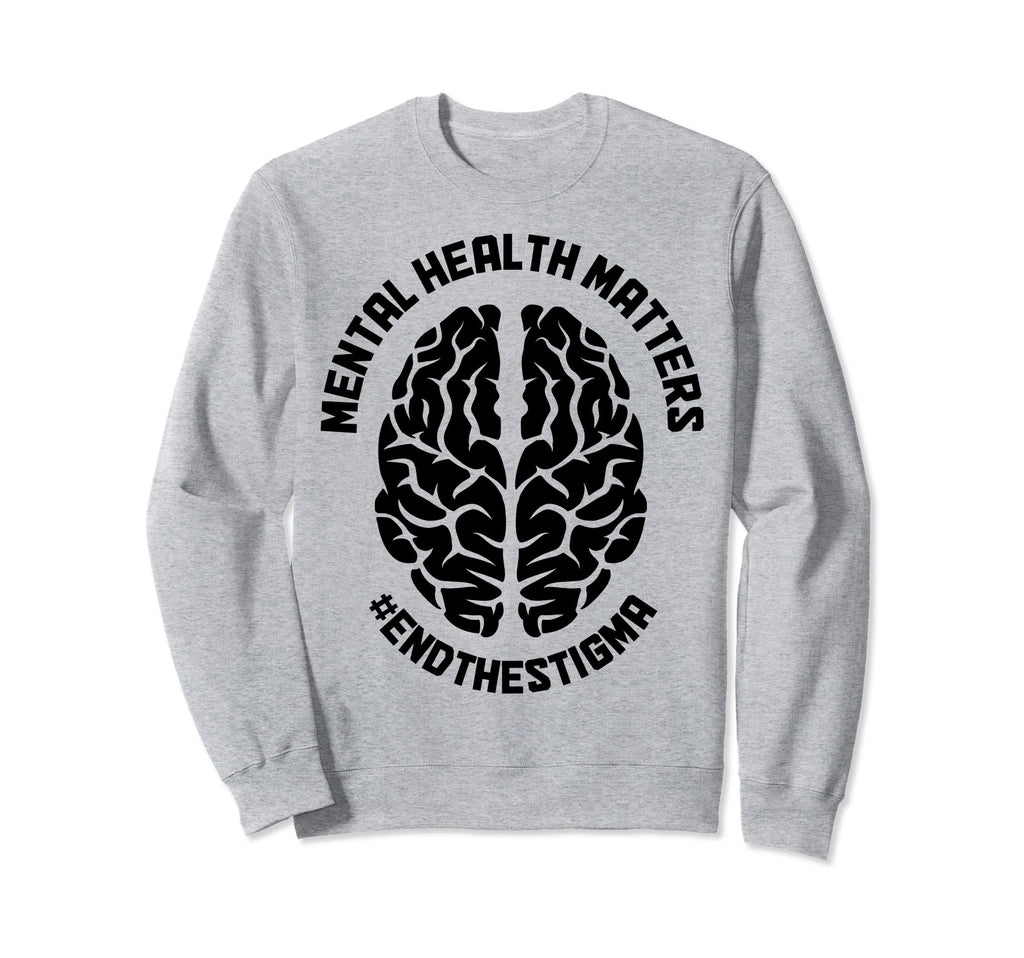 Mental Health Matters Awareness End Sweatshirt - Unique Graphic Unisex - T-Shirt, Sweatshirt, Hoodie