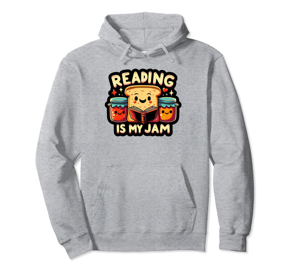 Reading Is My Jam Book Bookworm Books Hoodie - Trendy Graphic Unisex - T-Shirt, Sweatshirt, Hoodie