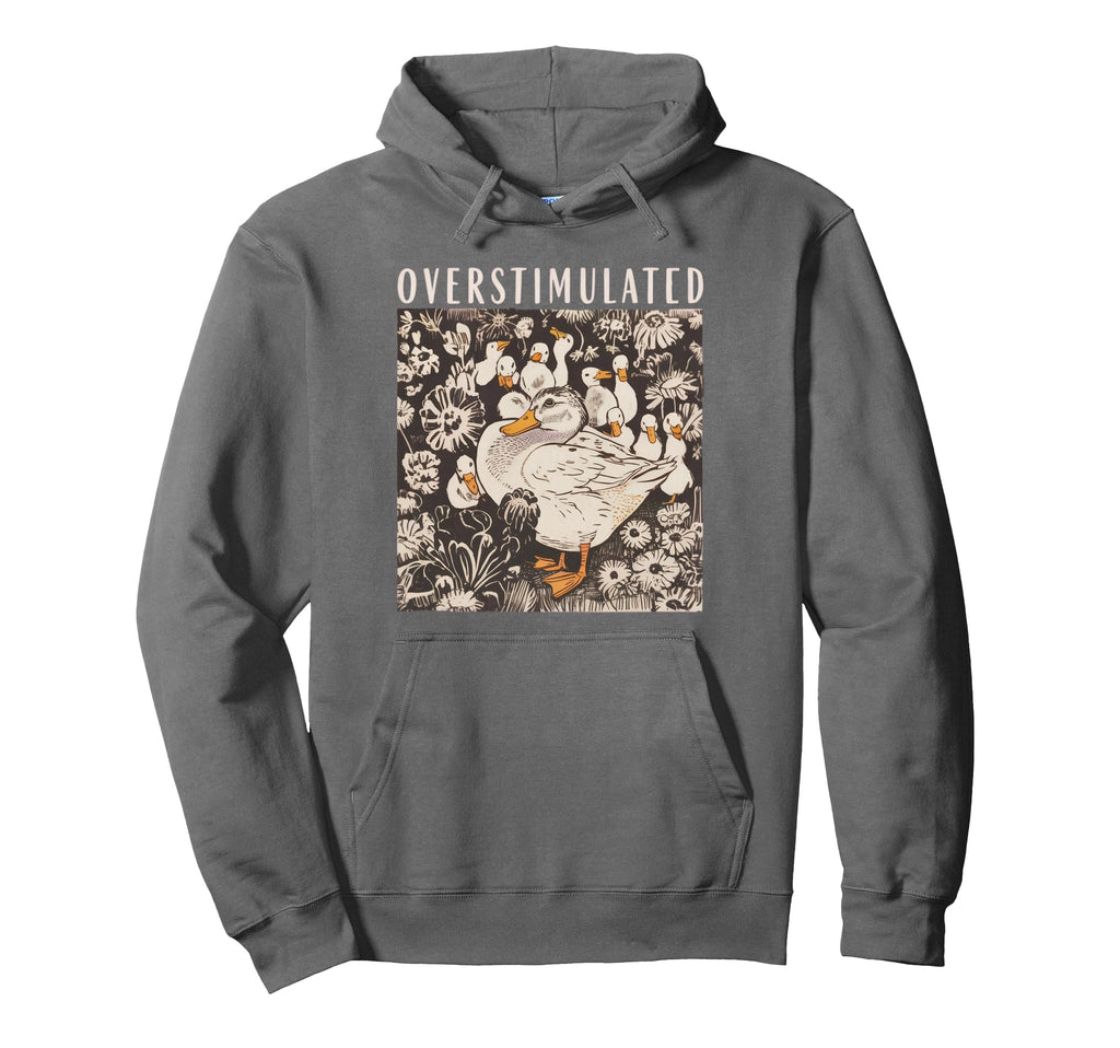 Overstimulated Mama Duck Nature Farm Hoodie - Graphic Print Men Women - T-Shirt, Sweatshirt, Hoodie