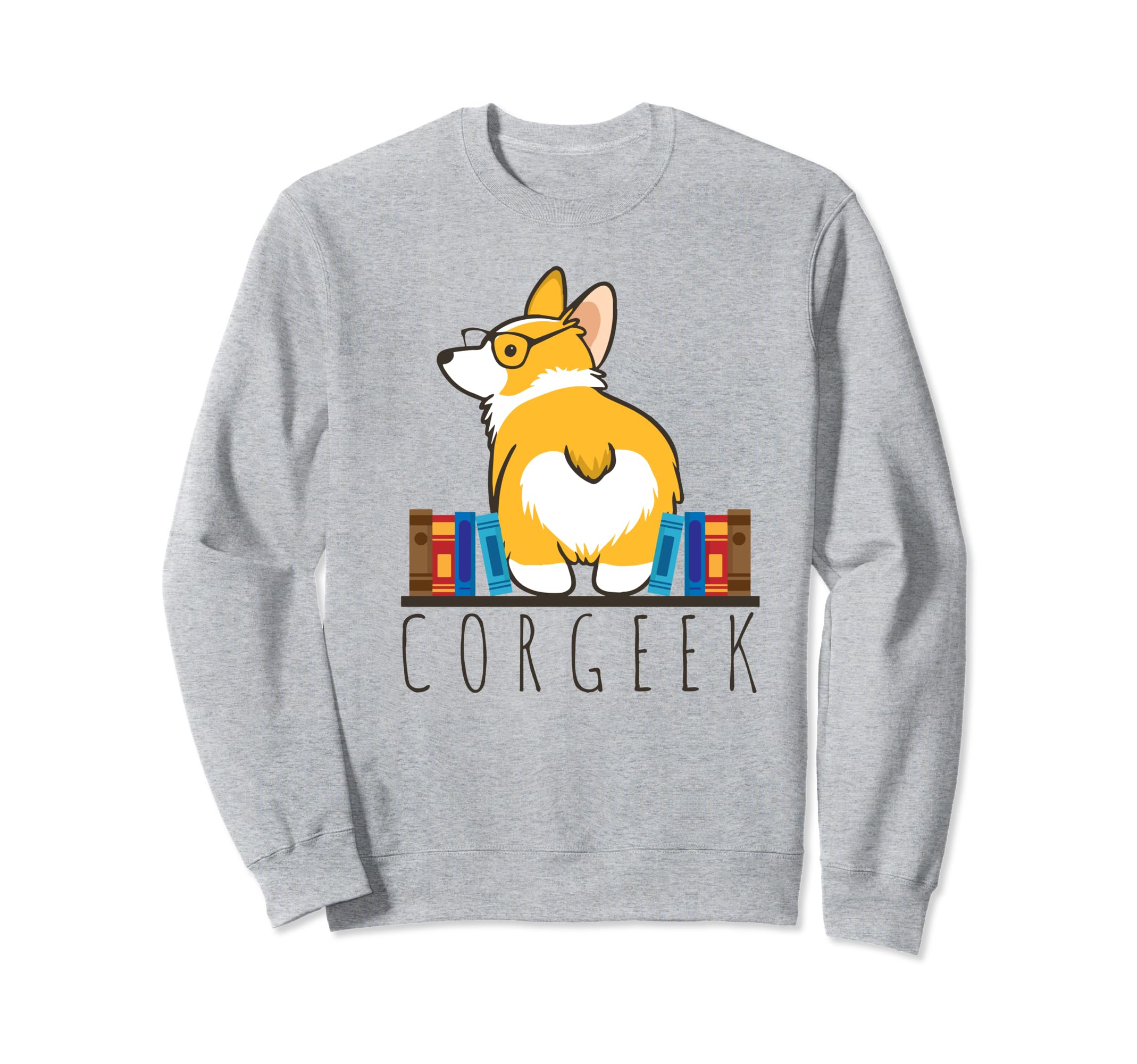 Corgeek Funny Corgi Dog Mom Book Sweatshirt - Fun Novelty Design Men Women - T-Shirt, Sweatshirt, Hoodie