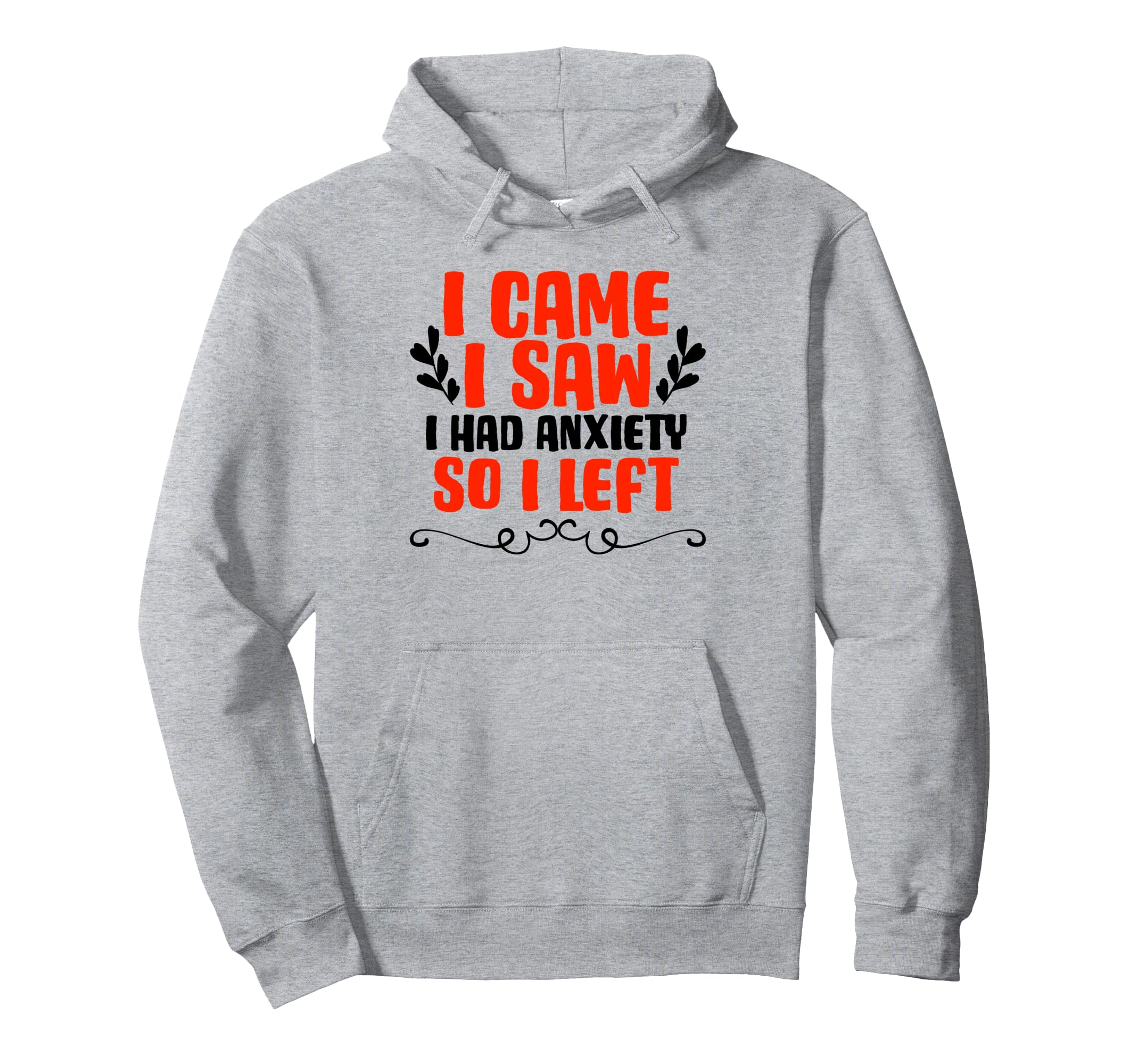Funny Anxiety Quotes Sayings People Hoodie - Aesthetic Graphic for Adults - T-Shirt, Sweatshirt, Hoodie