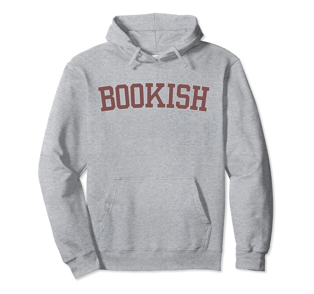 Bookish Nerd Book Lover Book Bookworm Hoodie - Fun Novelty Design Unisex - T-Shirt, Sweatshirt, Hoodie