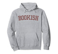 Bookish Nerd Book Lover Book Bookworm Hoodie - Fun Novelty Design Unisex - T-Shirt, Sweatshirt, Hoodie
