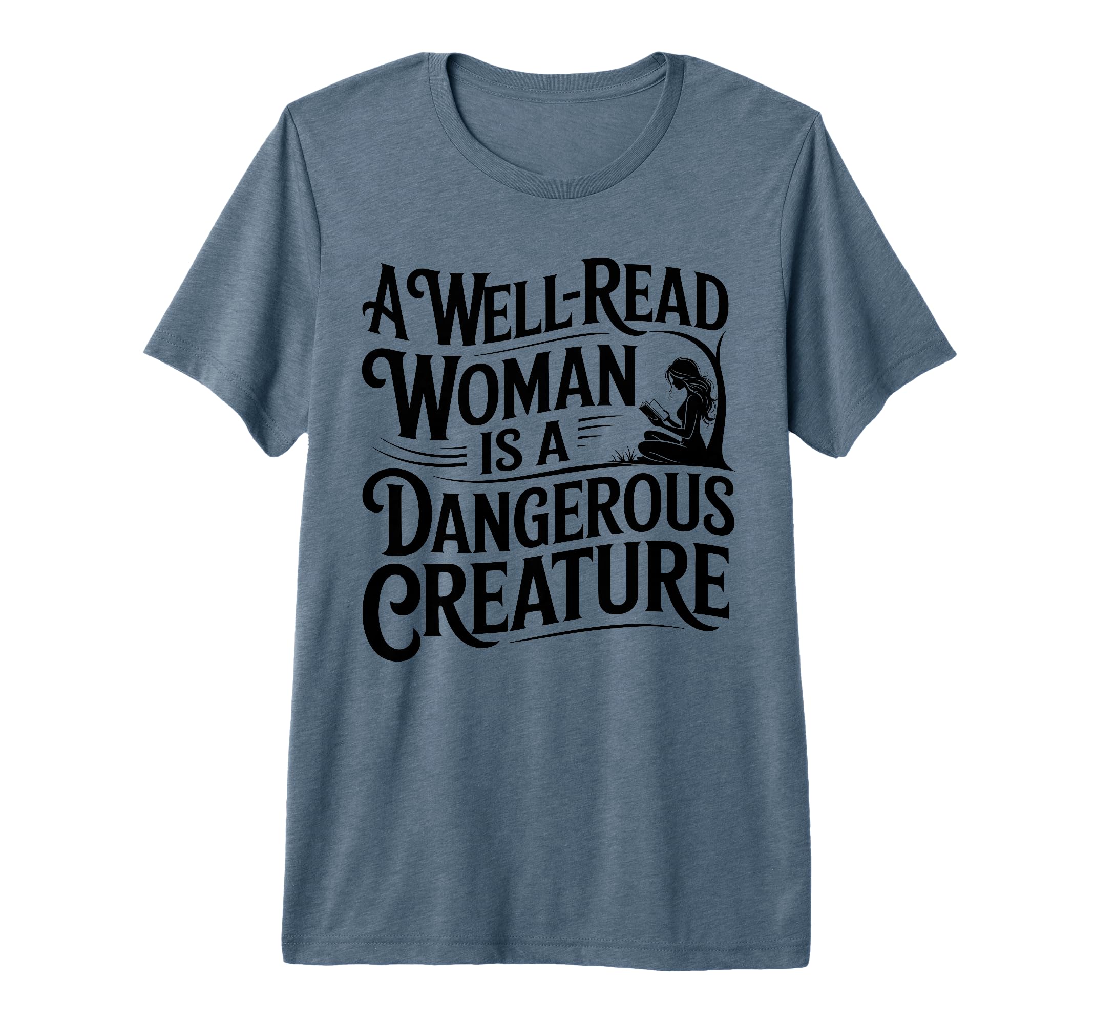 Well Read Is Dangerous Creature T-Shirt - Custom Art Print for Adults - T-Shirt, Sweatshirt, Hoodie