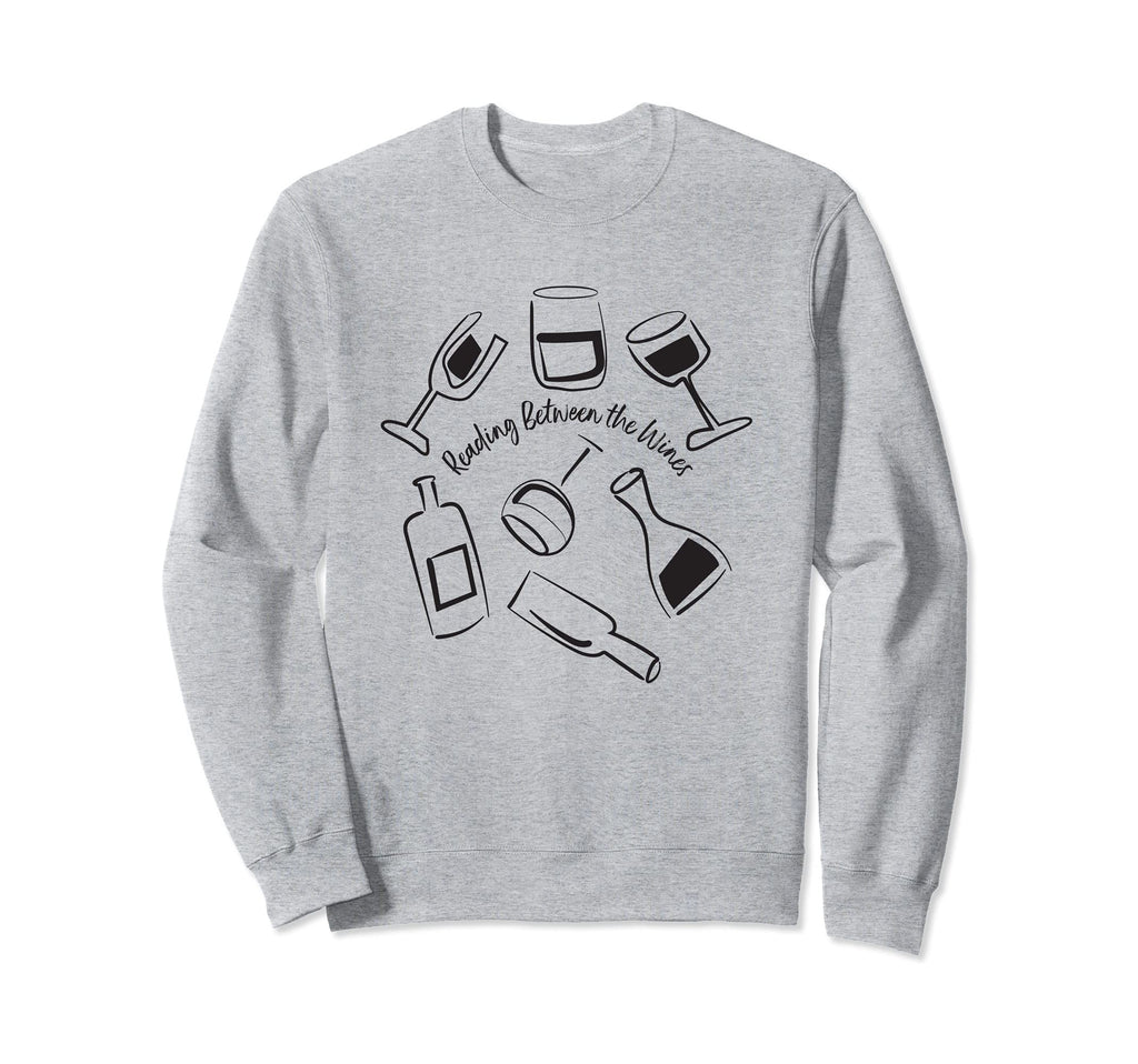 Reading Between Wines Wine And Sweatshirt - Novelty Apparel for Adults - T-Shirt, Sweatshirt, Hoodie