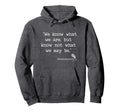 Shakespeare Hamlet Know Not Literature Hoodie - Graphic Print Unisex - T-Shirt, Sweatshirt, Hoodie