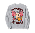 Groovy Anti Social Butterfly Sweatshirt - Streetwear Style for Adults - T-Shirt, Sweatshirt, Hoodie