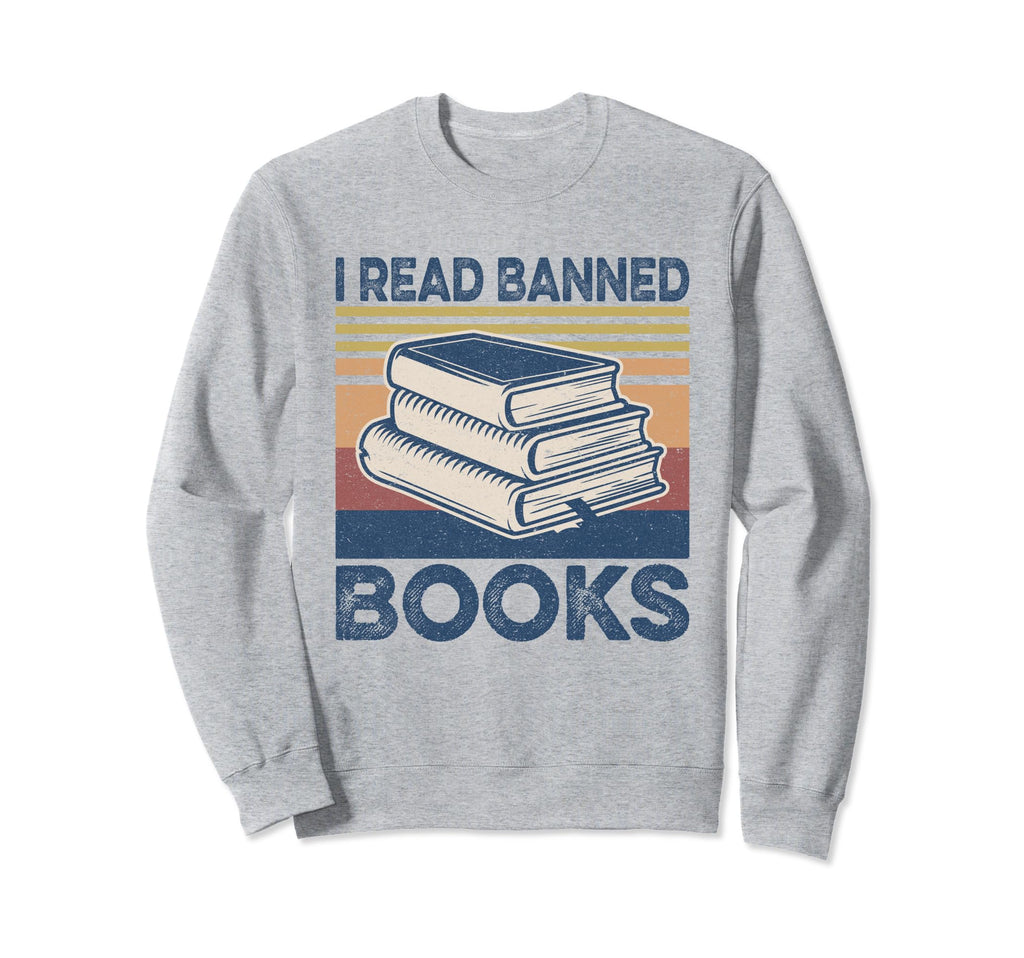 I Read Banned Books Week Librarian Sweatshirt - Unique Graphic Unisex - T-Shirt, Sweatshirt, Hoodie