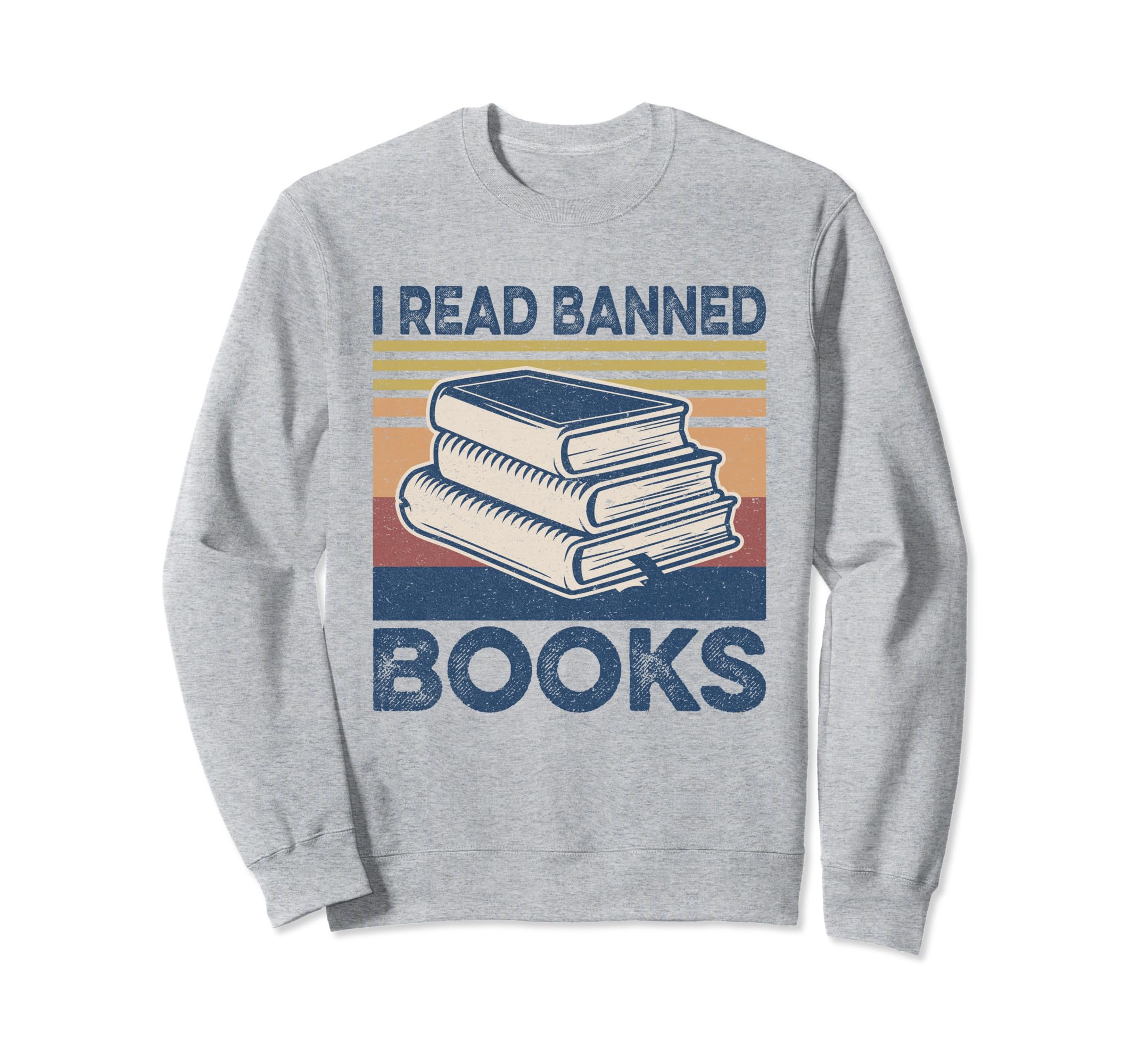 I Read Banned Books Week Librarian Sweatshirt - Unique Graphic Unisex - T-Shirt, Sweatshirt, Hoodie