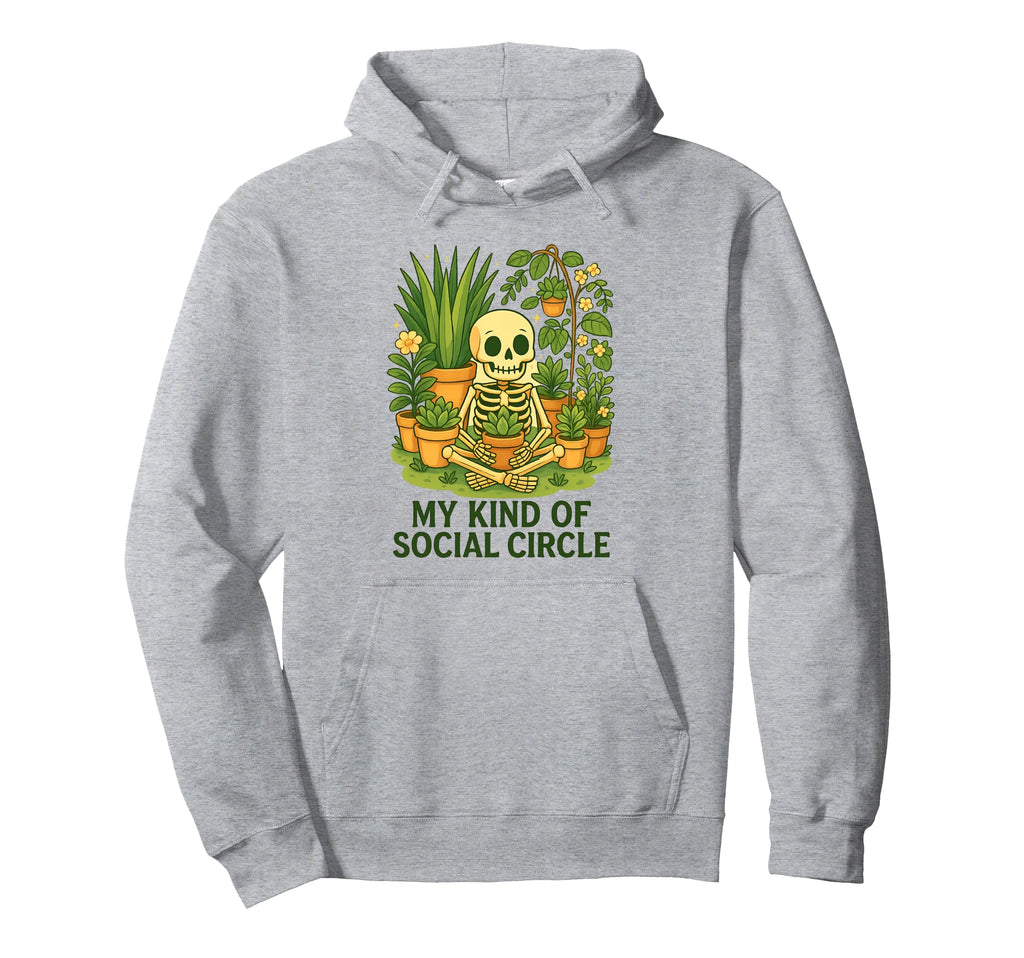 My Kind Social Circle Plant Skeleton Hoodie - Trendy Graphic Men Women - T-Shirt, Sweatshirt, Hoodie