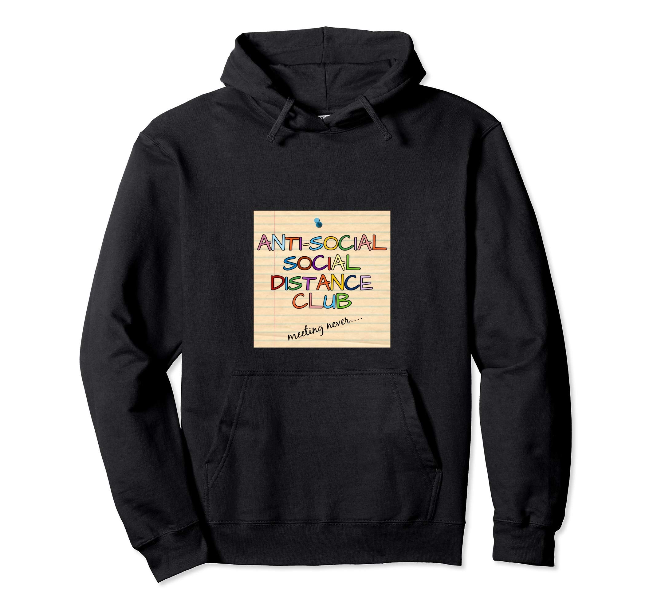 Antisocial Social Distancing Club Hoodie - Fun Novelty Design for Adults - T-Shirt, Sweatshirt, Hoodie