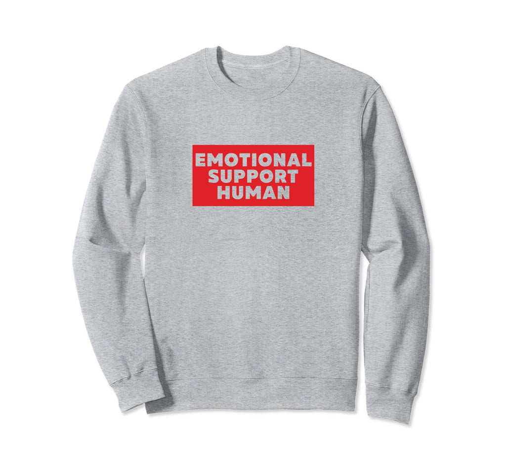 Emotional Support Human Funny Pet Sweatshirt - Custom Art Print for Adults - T-Shirt, Sweatshirt, Hoodie