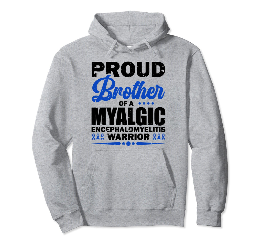 Proud Brother Myalgic Encephalomyelitis Hoodie - Graphic Print Unisex - T-Shirt, Sweatshirt, Hoodie