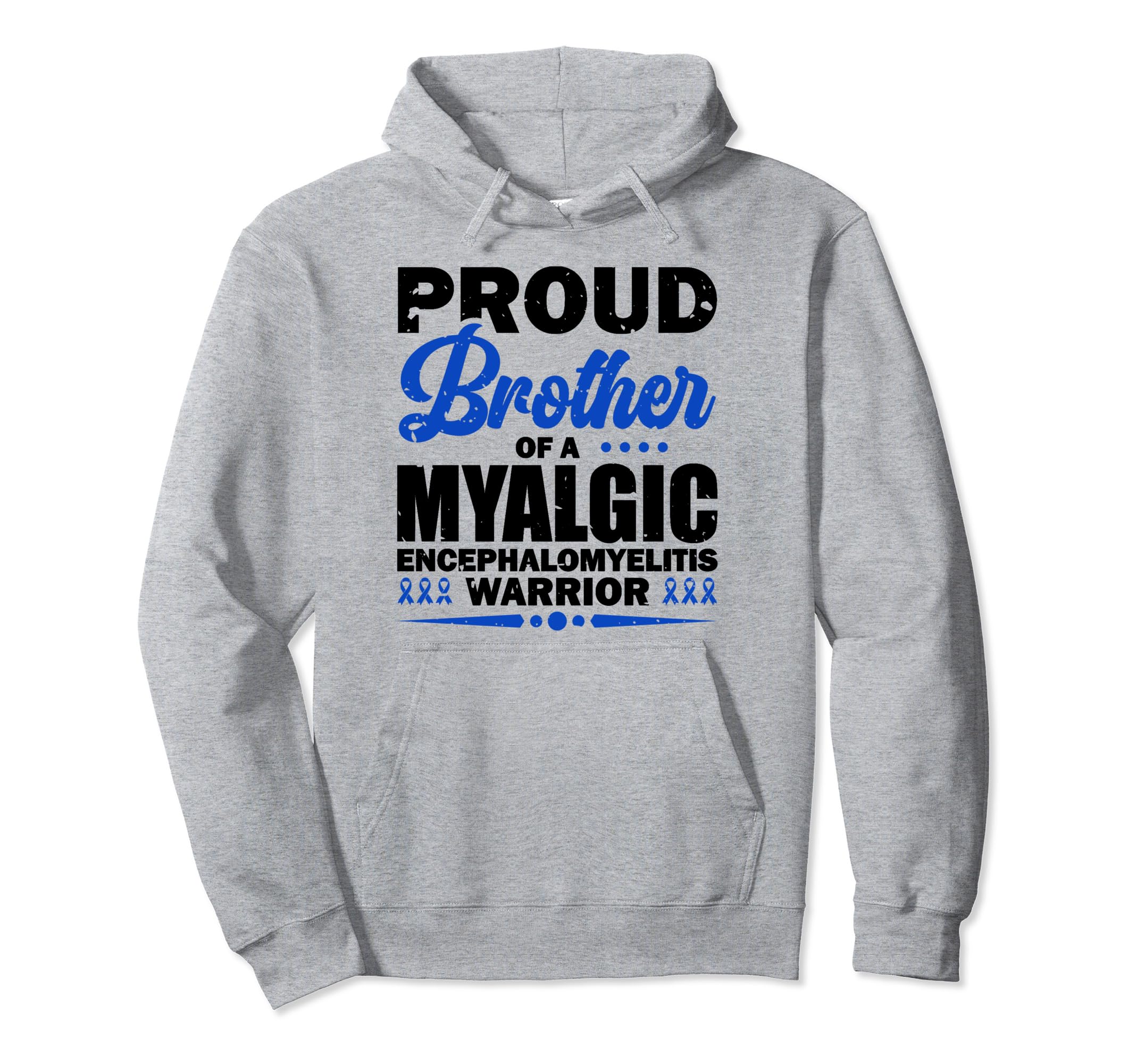 Proud Brother Myalgic Encephalomyelitis Hoodie - Graphic Print Unisex - T-Shirt, Sweatshirt, Hoodie