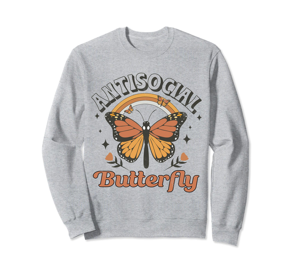 Antisocial Butterfly Funny Introvert Sweatshirt - Trendy Graphic Unisex - T-Shirt, Sweatshirt, Hoodie