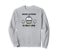 Self Love Baking Cupcakes Foodie Sweatshirt - Aesthetic Graphic for Adults - T-Shirt, Sweatshirt, Hoodie