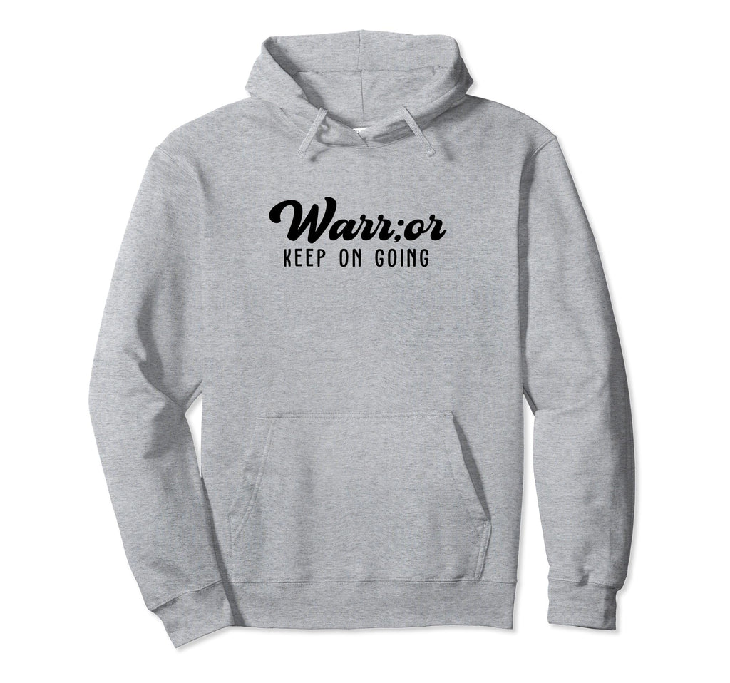 Warrior Keep Going Semicolon Hoodie - Casual Everyday Wear Men Women - T-Shirt, Sweatshirt, Hoodie