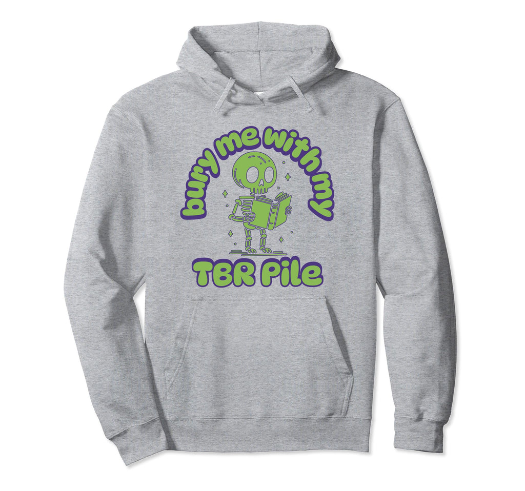 Funny Death Tbr To Be Read Pile Hoodie - Custom Art Print Men Women - T-Shirt, Sweatshirt, Hoodie