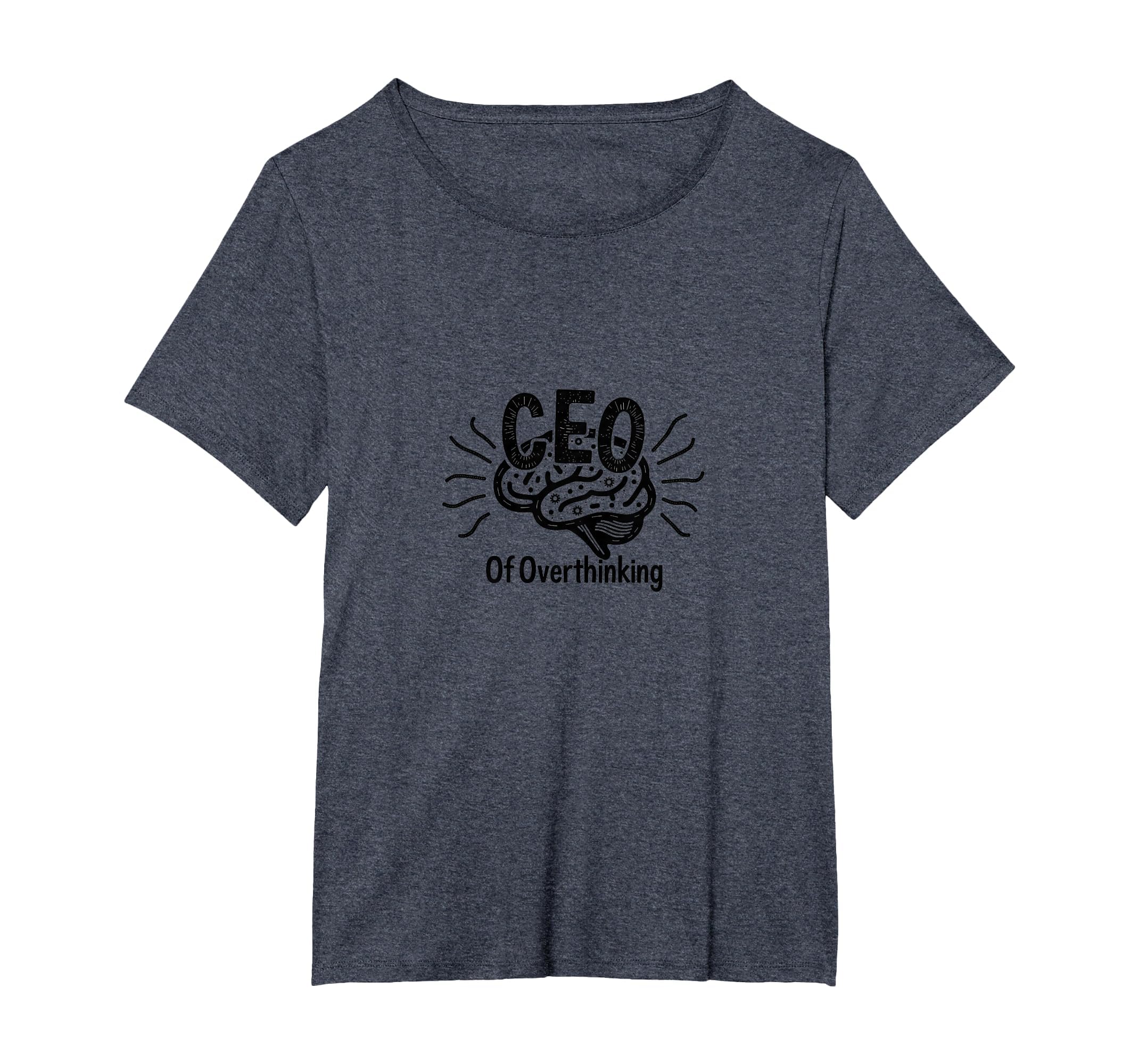 Ceo Overthinking Witty Brain T-Shirt - Aesthetic Graphic Men Women - T-Shirt, Sweatshirt, Hoodie
