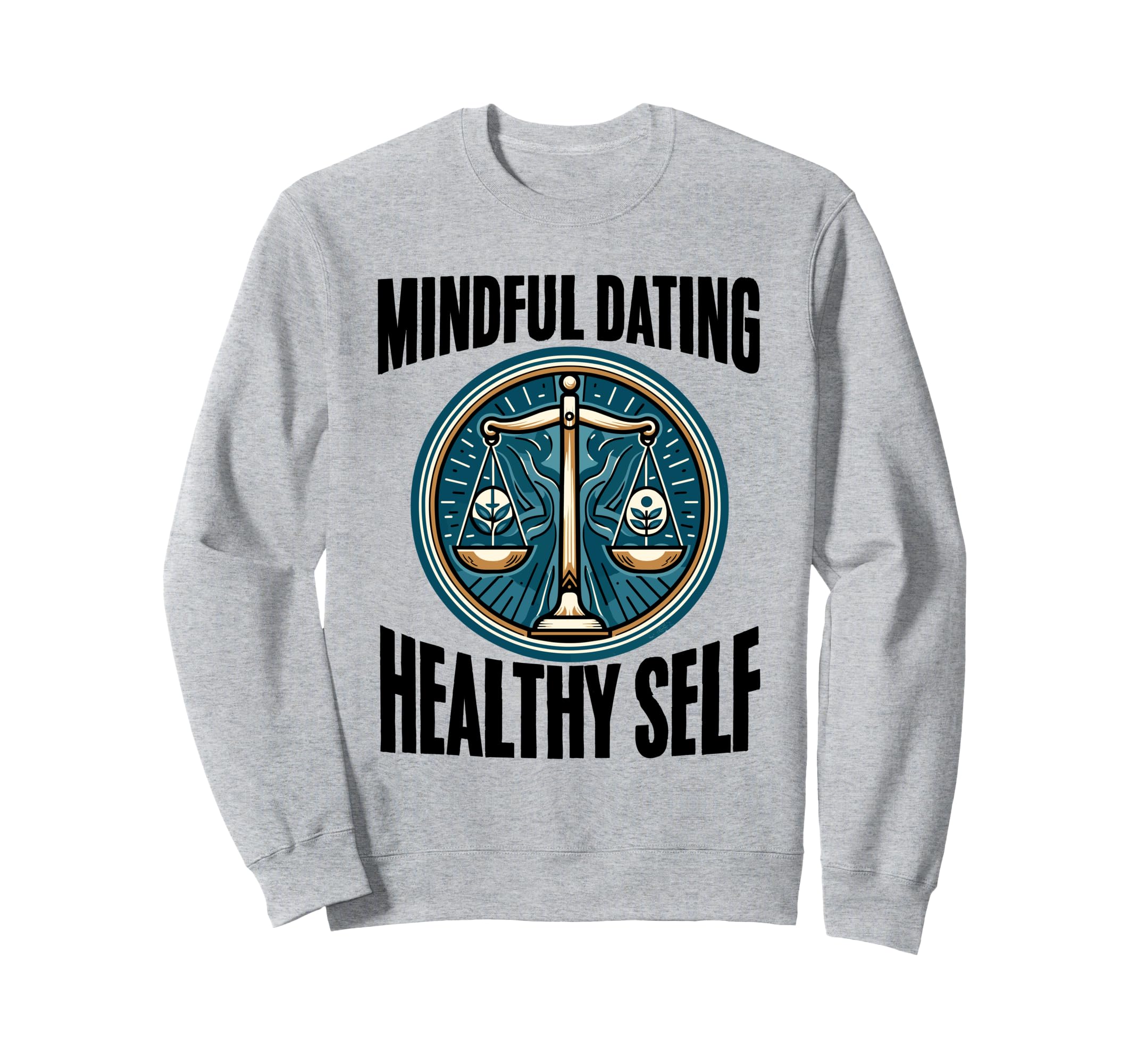 Mental Health Take Self Love Self Sweatshirt - Trendy Graphic Men Women - T-Shirt, Sweatshirt, Hoodie