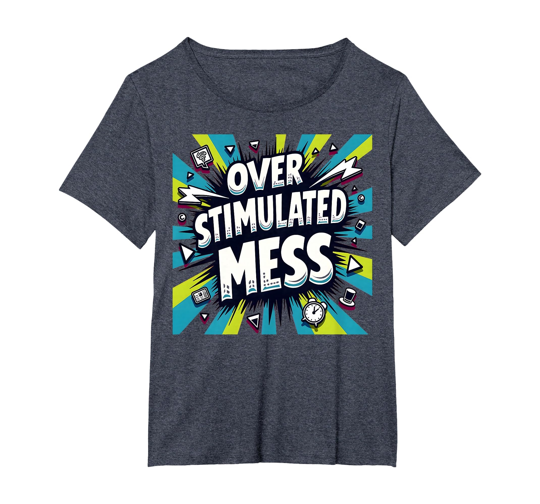 Overstimulated Mess Chaotic Sensory T-Shirt - Streetwear Style Men Women - T-Shirt, Sweatshirt, Hoodie