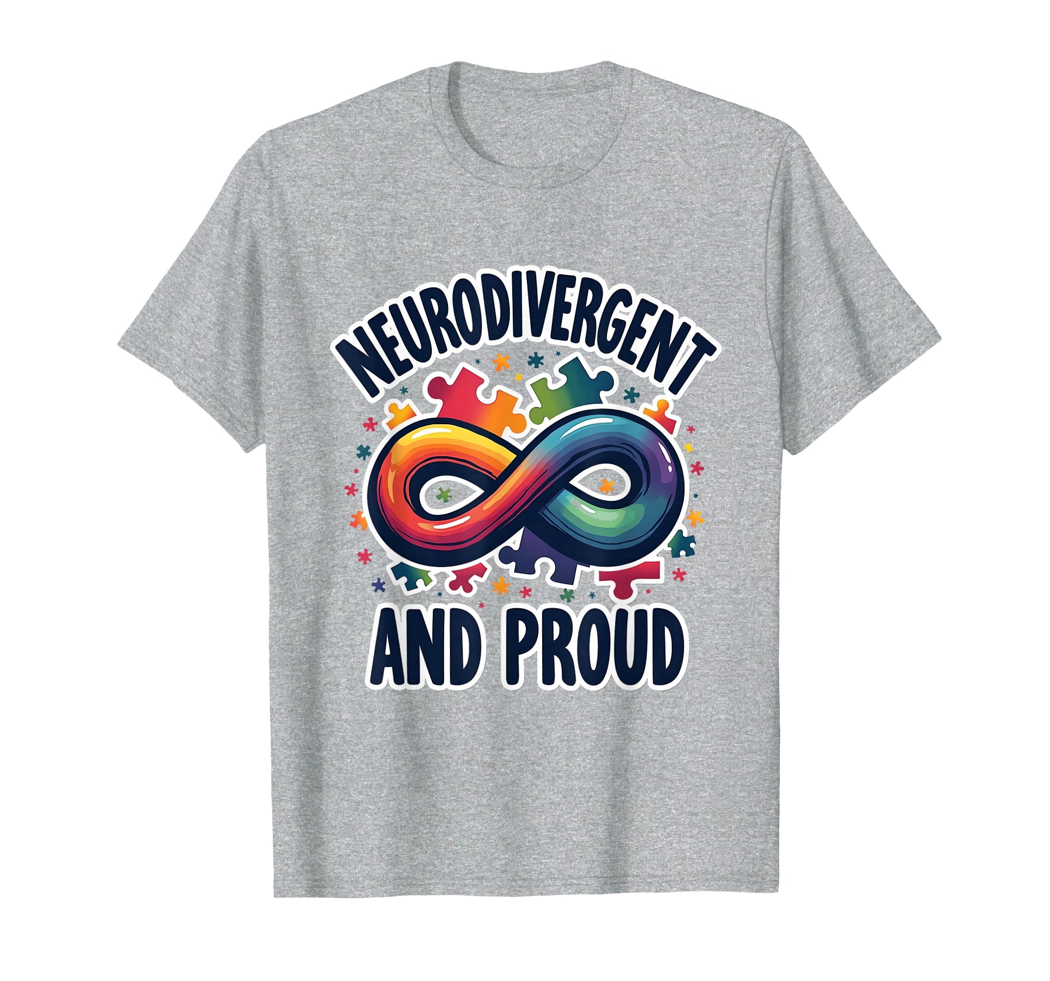 Neurodivergent And Proud Autism Awareness T-Shirt - Graphic Print Men Women - T-Shirt, Sweatshirt, Hoodie