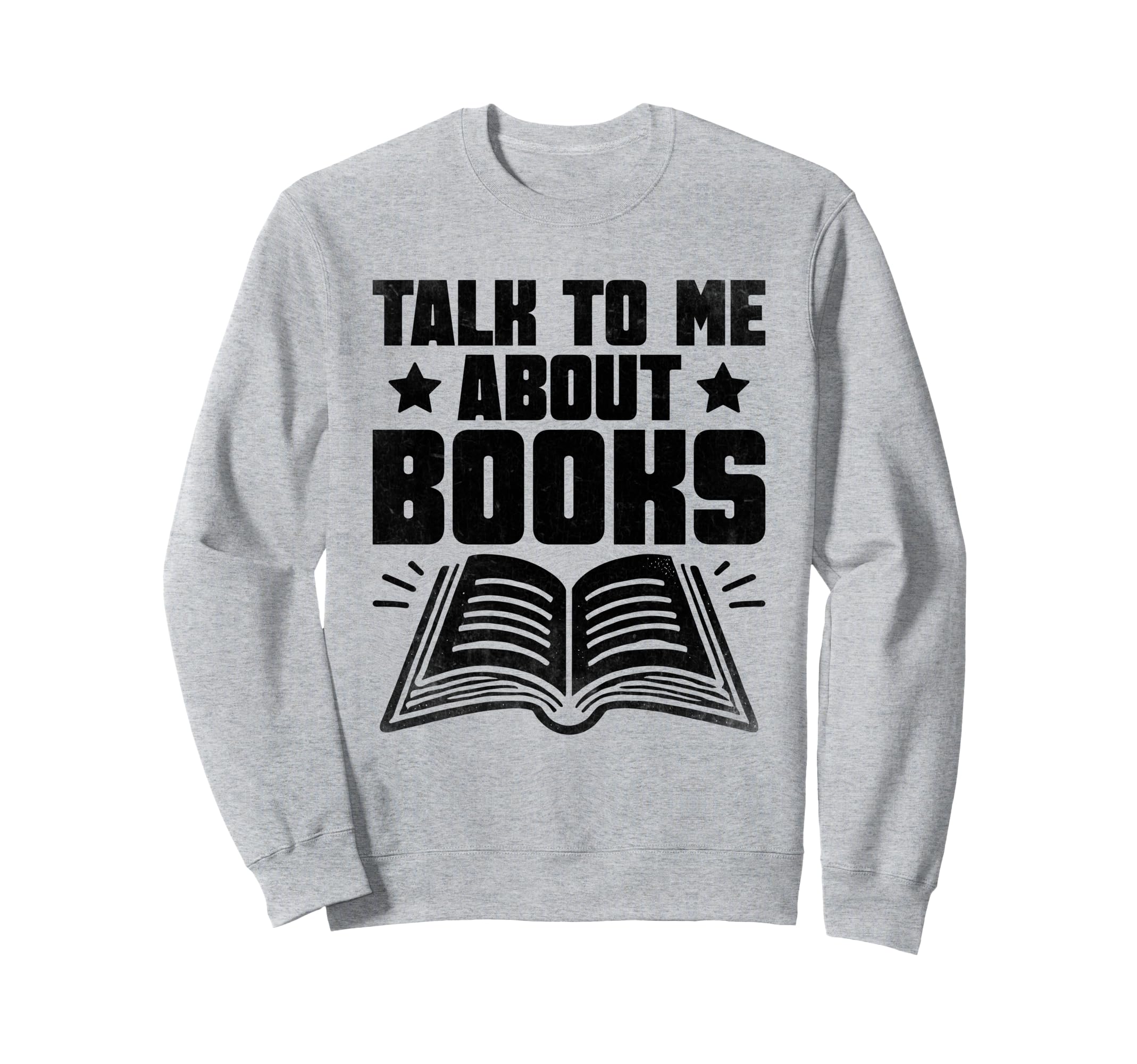 Talk To Me About Books Librarian Sweatshirt - Aesthetic Graphic Unisex - T-Shirt, Sweatshirt, Hoodie