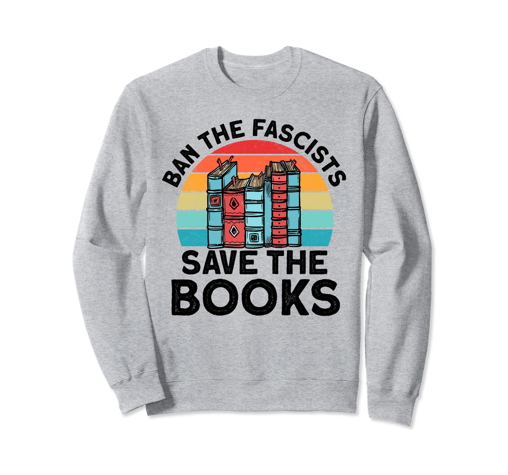Ban Fascists Save Books Book Lover Worm Sweatshirt - Unique Graphic Unisex - T-Shirt, Sweatshirt, Hoodie