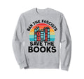Ban Fascists Save Books Book Lover Worm Sweatshirt - Unique Graphic Unisex - T-Shirt, Sweatshirt, Hoodie