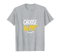 Choose Joy Uplifting Happy Slogan T-Shirt - Aesthetic Graphic Men Women - T-Shirt, Sweatshirt, Hoodie