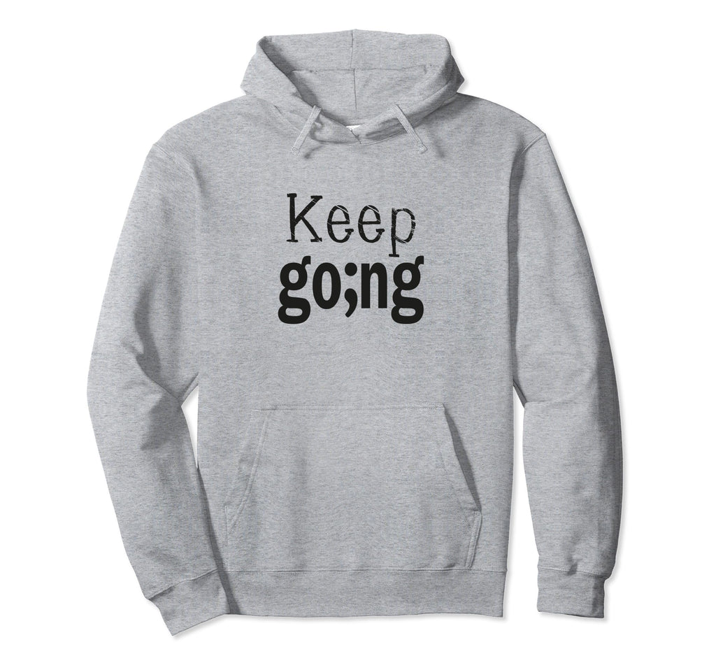 Persist And Thrive Inspiring Keep Hoodie - Casual Everyday Wear for Adults - T-Shirt, Sweatshirt, Hoodie